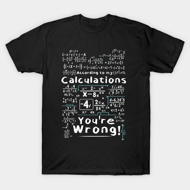 You're Wrong! T-Shirt by Total 8 Yoga